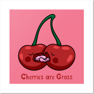 Cherries Are Gross Posters and Art